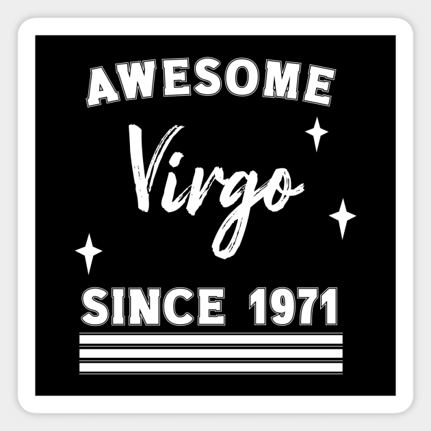 Awesome since 1971 Virgo Magnet by Nice Surprise